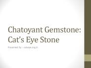 Chatoyant Gemstone: Cat’s Eye Stone