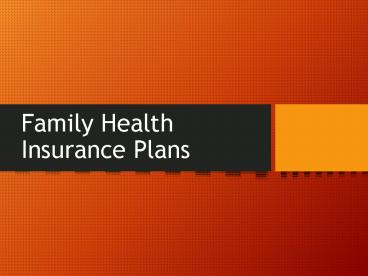 Family Good Health Insurance