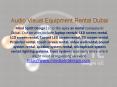 Audio Visual Equipment Rental Dubai PowerPoint PPT Presentation