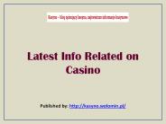 Latest Info Related on Casino