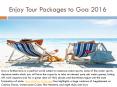 Enjoy Tour Packages to Goa 2016 PowerPoint PPT Presentation