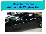 How To Restore Automobile Window Tint