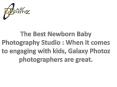 The Best Newborn Baby Photography Studio PowerPoint PPT Presentation