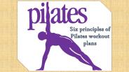 Six principles of Pilates workout plans