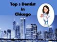 Top 3 Dentist In Chicago PowerPoint PPT Presentation