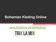 Bohemian Kleding Online - www.trixlamix.com PowerPoint PPT Presentation
