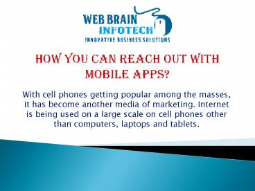 How You Can Reach Out with Mobile Apps?