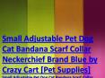 Small Adjustable Pet Dog Cat Bandana Scarf Collar Neckerchief Brand Blue by Crazy Cart [Pet Supplies] PowerPoint PPT Presentation