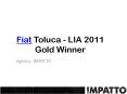 Fiat Toluca - LIA 2011 Gold Winner PowerPoint PPT Presentation