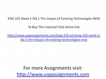 ENG 225 Week 5 DQ 1 The Impact of Evolving Technologies NEW