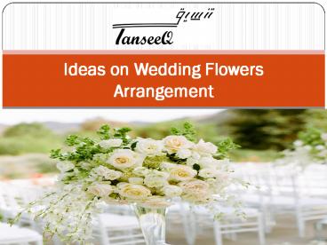 Ideas on Wedding Flowers Arrangement