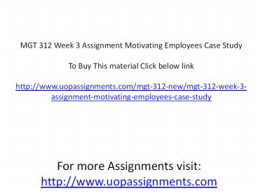 MGT 312 Week 3 Assignment Motivating Employees Case Study