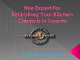 Hire Expert For Refinishing Your Kitchen Cabinets In Toronto (1)