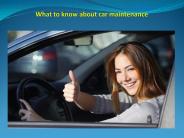 What to know about car maintenance