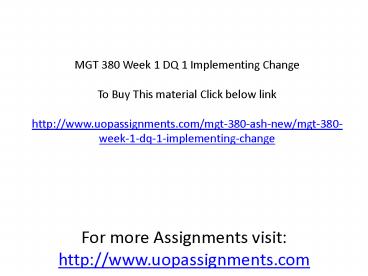 MGT 380 Week 1 DQ 1 Implementing Change