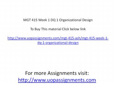 MGT 415 Week 1 DQ 1 Organizational Design