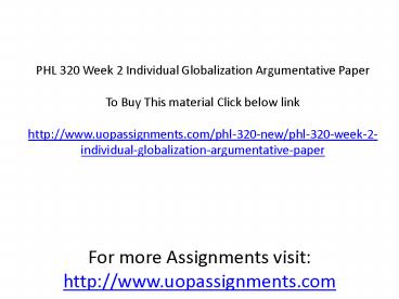 PHL 320 Week 2 Individual Globalization Argumentative Paper