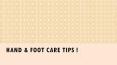 Hand & Foot Care Tips PowerPoint PPT Presentation