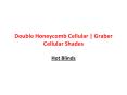 Double Honeycomb Cellular | Graber Cellular Shades (1) PowerPoint PPT Presentation