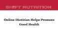 Online Dietitian Helps Promote Good Health PowerPoint PPT Presentation