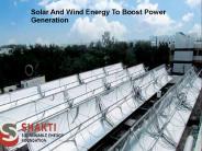 Solar And Wind Energy To Boost Power Generation