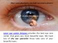Emergency Eye Care for Lasik Eye Surgery Arizona PowerPoint PPT Presentation