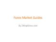 Forex market guides PowerPoint PPT Presentation