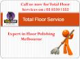 Floor Polishing Melbourne PowerPoint PPT Presentation
