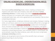 Online Scheduling - Understanding Rule-Based Scheduling