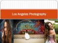 Los Angeles Photography (1) PowerPoint PPT Presentation