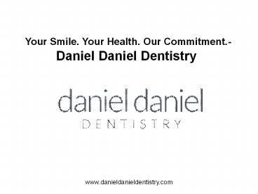 Daniel Daniel Dentistry Review