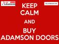 Keep Calm and Choose Adamson Doors PowerPoint PPT Presentation