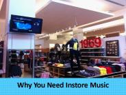 Why You Need Instore Music