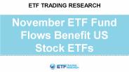 November ETF Fund Flows Benefit US Stock ETFs