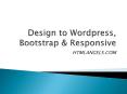 HTmlAngles- Design to Wordpress, Bootstrap & Responsive PowerPoint PPT Presentation