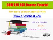 COM 425 learning consultant / tutorialrank.com