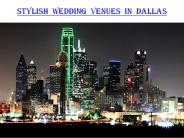 Stylish Wedding Venues in Dallas