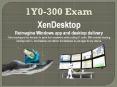 1Y0-300 Citrix Exam Braindumps Questions PowerPoint PPT Presentation