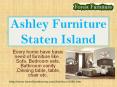 Ashley furnture Staten Island PowerPoint PPT Presentation