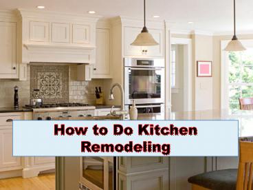 How to Remodel Your Kitchen
