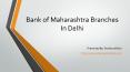 MICR Code for Bank of Maharashtra Branches In Delhi PowerPoint PPT Presentation