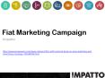 Fiat Marketing Campaign - Impatto Advertising PowerPoint PPT Presentation