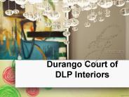 Durango Court of DLP Interiors