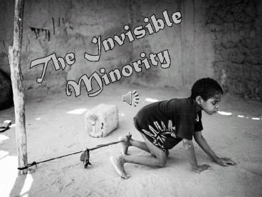 The Invisible Minority