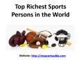 Top Richest Sports Persons in the World PowerPoint PPT Presentation