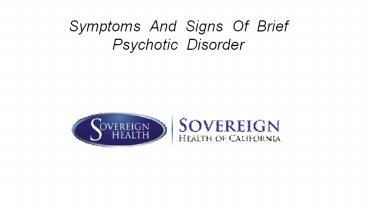 Symptoms And Signs Of Psychotic Disorder