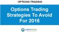 Options Trading Strategies To Avoid For 2016 PowerPoint PPT Presentation
