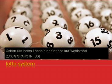 Dein Lotto System hört sich gut an