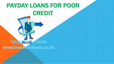 Payday Loans for Poor Credit