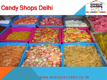 Candy Shops Delhi